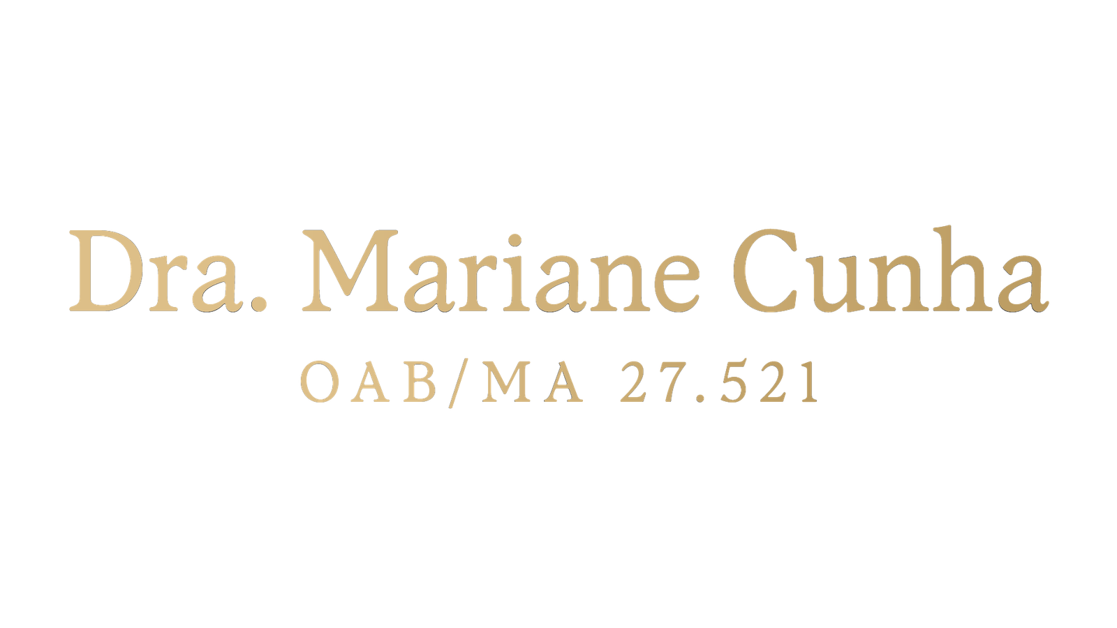 Dra. Mariane Cunha — OAB/MA 27.521